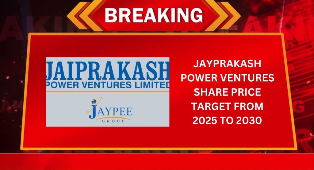 Jaiprakash Power Ventures Share Price Target From 2025 to 2030