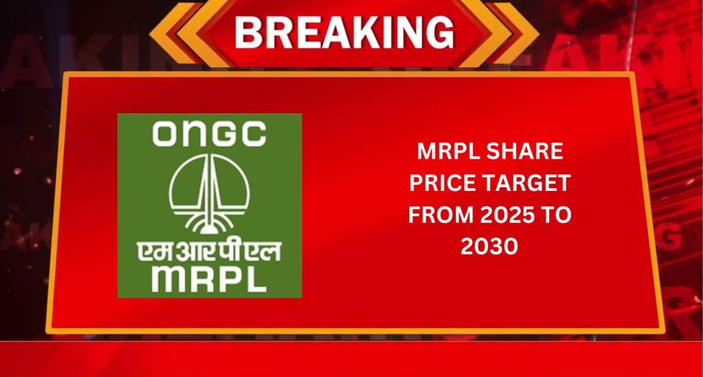 MRPL Share Price Target From 2025 to 2030