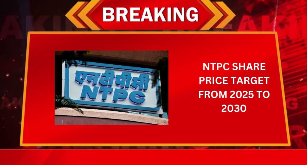 NTPC Share Price Target From 2025 to 2030