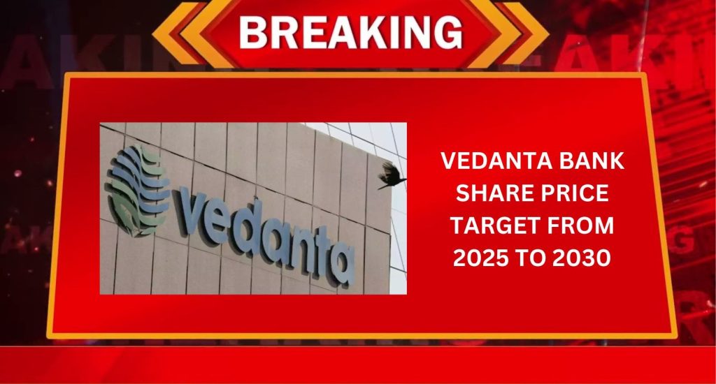 Vedanta Share Price Target From 2025 to 2030